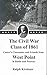 The Class of 1861: Custer's Classmates and Friends from West Point in the Civil War and Postwar