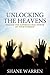 Unlocking the Heavens by Shane Warren
