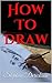 How To Draw