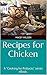 Recipes for Chicken (Cooking / Entertaining): Cooking for Potlucks