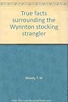 True facts surrounding the Wynnton stocking strangler