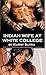 Indian Wife At White College: Indian Wife White Lover Fertile Hotwife Cuckold Pregnancy Taboo Romance