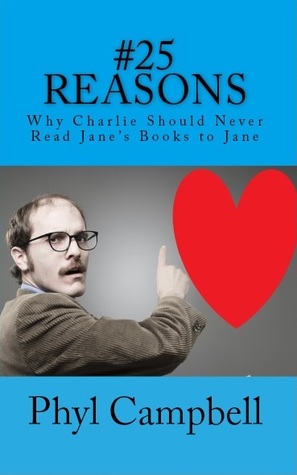 25 Reasons Charlie Should Never Read Jane's Books to Jane