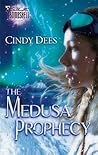 The Medusa Prophecy by Cindy Dees