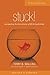 Stuck!: Navigating Life and...