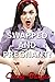 Swapped And Pregnant: Gender Swap Feminization Fertile Erotica