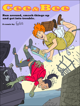 Cee and Bee Run Around, Smash Things Up and Get in Trouble