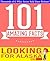 Looking for Alaska - 101 Amazing Facts You Didn't Know: Fun Facts and Trivia Tidbits Quiz Game Books (GWhizBooks.com)
