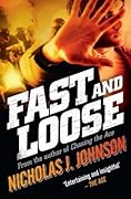 Fast and Loose