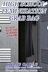 High School Feminization Grab Bag
