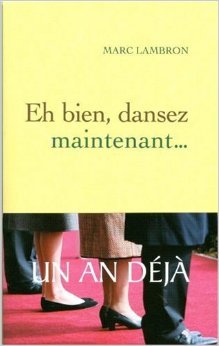 Eh bien, dansez maintenant...