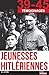 Jeunesses hitlériennes: Enquête sur la génération nazie (39-45 Carnets de guerre) (French Edition)
