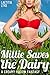 Millie Saves the Dairy: A Creamy Hucow Fantasy