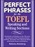 Perfect Phrases 4 The Toefl