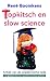Topkitsch en slow science. ...