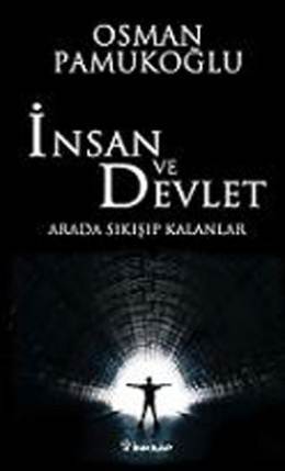 İnsan ve Devlet - Arada Sıkışıp Kalanlar
