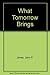 What Tomorrow Brings by John Paul Jones Jr.