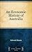 An Economic History of Aust...