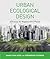 Urban Ecological Design: A Process for Regenerative Places