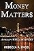 Money Matters by Rebecca A. Engel