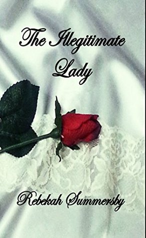 The Illegitimate Lady (The Carroway Family Book 3)