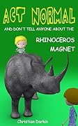 Adventure Book: Act Normal And Don't Tell Anyone About The Rhinoceros Magnet