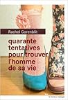 Quarante tentatives pour trouver l'homme de sa vie by Rachel Corenblit