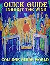 Quick Guide: Inherit the Wind Quick Guide: Inherit the Wind