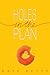 Holes in the Plan