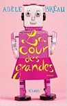 La cour des grandes by Adèle Bréau
