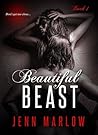 Beautiful Beast: Part 1 of 3