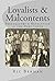 Loyalists & Malcontents: Fr...