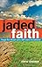 Jaded Faith: hope for those who still want to believe