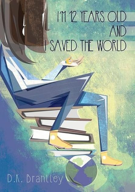I'm 12 Years Old And I Saved The World