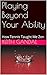 Playing Beyond Your Ability by Keith Gandal
