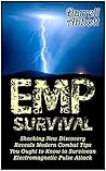 EMP Survival: Shocking New Discovery Reveals Modern Combat Tips You Ought to Know to Survive an Electromagnetic Pulse Attack (EMP Survival, EMP survival preparedness, EMP survival guide)