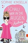 Schau mir in die Augen, Audrey by Sophie Kinsella