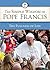 Simple Wisdom of Pope Francis, The Fullness of Life, Vol. 4