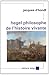 Hegel, philosophe de l'histoire vivante by Jacques d'Hondt