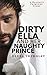 Dirty Ella and Her Naughty Prince (A Naughty Princess Story Book 2)
