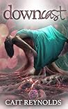 Downcast by Cait Reynolds