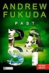 Past by Andrew Fukuda Past by Andrew Fukuda