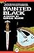 Painted Black: A Novel (Dust Bin Bob)