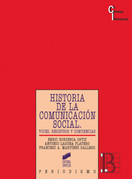 Historia de la comunicación social: voces, registros y conciencias (Paperback)
