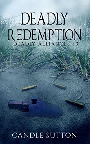 Deadly Redemption (Deadly Alliances #3)