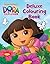 Nickelodeon Dora the Explorer Deluxe Colouring Book