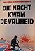 Die nacht kwam de vrijheid by Larry Collins Die nacht kwam de vrijheid by Larry Collins