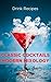 Classic Cocktails & Modern Mixology: Drink Recipes - The Bitter Tender's Cocktail Spirit Journey Beginners Guide