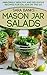 Mason Jar Salads: Amazingly...