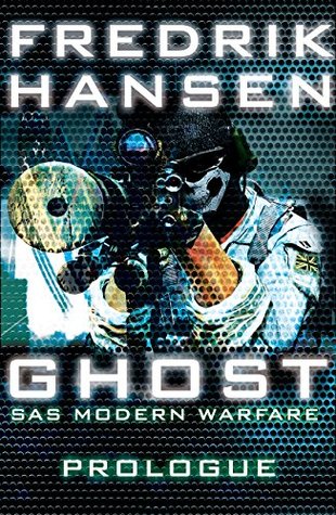Ghost: Prologue (SAS Modern Warfare Book 1)